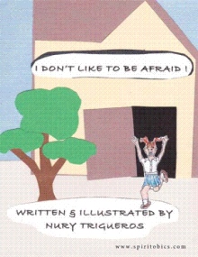 I Don't Like To Be Afraid