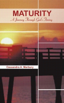 MATURITY: A Journey Through God's Timing