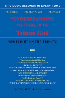 "Understanding The Trinity Of The Triune God!"