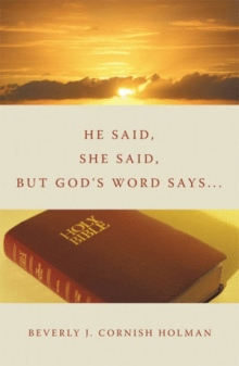 He Said, She Said, But God's Word Says...