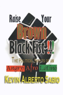 Raise Your Brown Black Fist