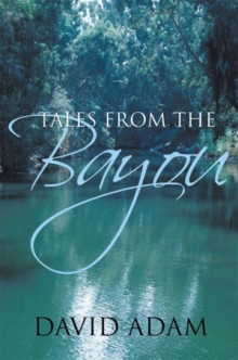 Tales From The Bayou