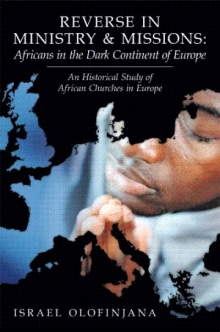 Reverse in Ministry and Missions: Africans in the Dark Continent of Europe