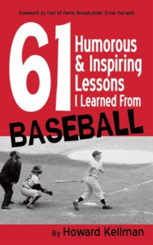 61 Humorous & Inspiring Lessons I Learned From Baseball