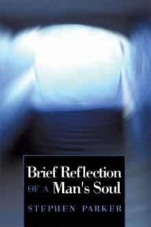 Brief Reflection of a Man's Soul