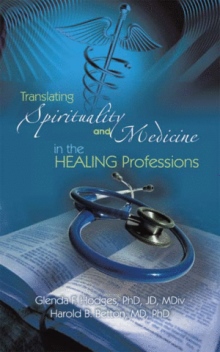 Translating Spirituality and Medicine in the Healing Professions