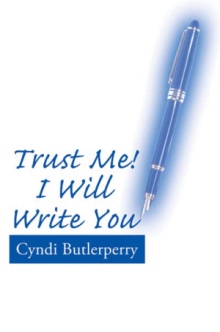 Trust Me! I Will Write You