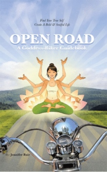 Open Road: A Goddess-Biker Guidebook