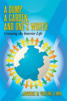 A Dump, A Garden, And One's Worth