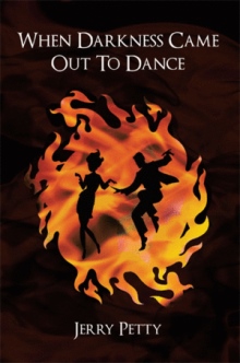 When Darkness Came Out To Dance