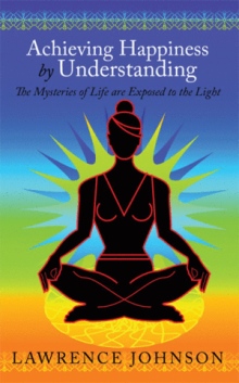 Achieving Happiness by Understanding