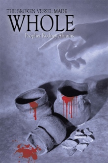 The Broken Vessel Made Whole