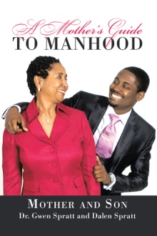 A Mother's Guide to Manhood
