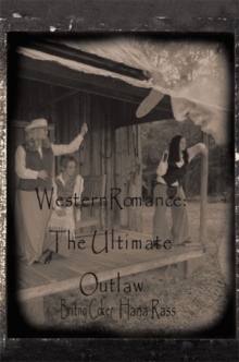 Western Romance: The Ultimate Outlaw