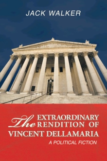 The Extraordinary Rendition of Vincent Dellamaria