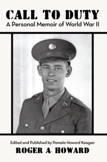 CALL TO DUTY A Personal Memoir of World War II