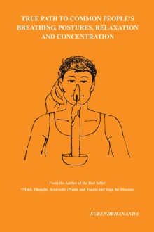 True Path to Common People’s Breathing, Postures, Relaxation and Concentration