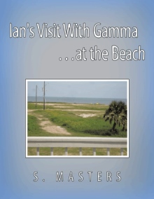 Ian's Visit With Gamma  …at the Beach
