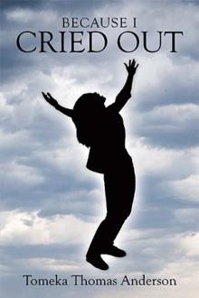 Because I Cried Out