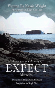 Always, yes Always, EXPECT Miracles!