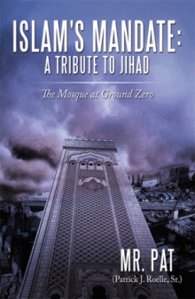 Islam's Mandate: A Tribute to Jihad