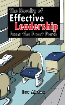 The Novelty of Effective Leadership From the Front Porch