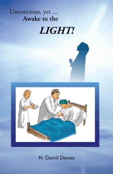 Unconscious, yet AWAKE to the LIGHT
