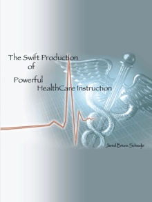 The Swift Production Of Powerful HealthCare Instruction