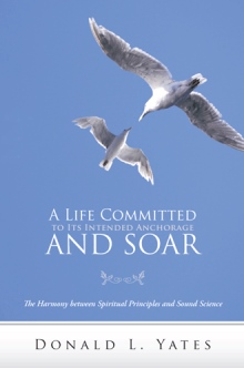 A Life Committed to Its Intended Anchorage and Soar