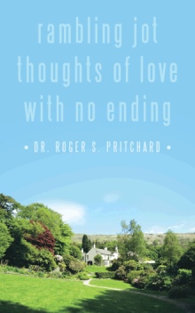 RAMBLING JOT THOUGHTS  OF LOVE  WITH NO ENDING