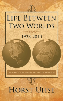 Life Between Two Worlds 1923-2010