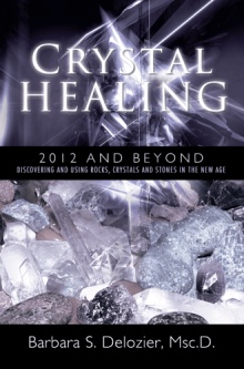 Crystal Healing:  2012 and Beyond