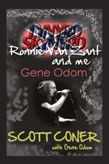 Lynyrd Skynyrd, Ronnie Van Zant, and Me … Gene Odom
