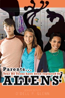 Parents... Your HS Teens have been replaced by Aliens!