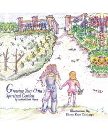 Growing Your Child’s Spiritual Garden