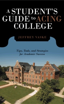 A Student’s Guide to Acing College