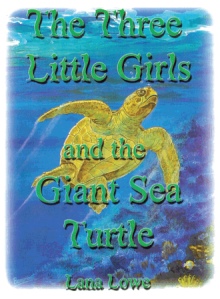 The Three Little Girls and the Giant Sea Turtle