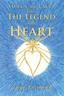 Songs And Tales From The Legend Of The Heart