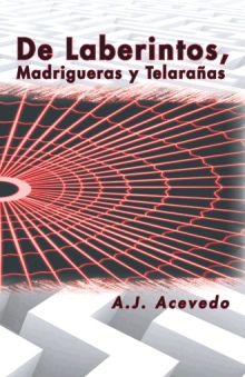 De laberintos, Madrigueras y Telarañas