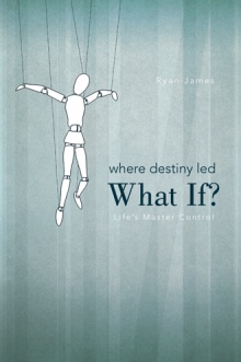 Where Destiny Led: What If?