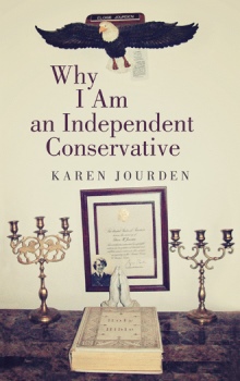 Why I Am an Independent Conservative