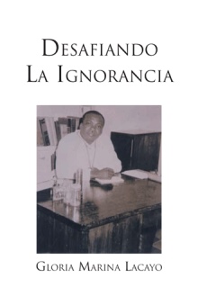 DESAFIANDO LA IGNORANCIA