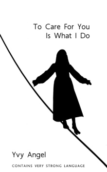 To Care For You Is What I Do