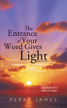 The Entrance of Your Word Gives Light Psalm 119:130