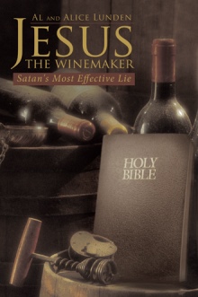 Jesus the Winemaker: Satan's Most Effective Lie