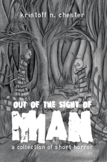 Out of the Sight of Man