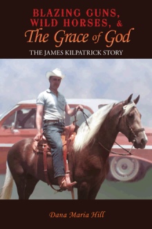 Blazing Guns, Wild Horses, & the Grace of God