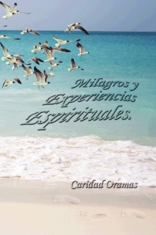 Milagros y Experiencias Espirituales.