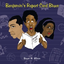 Benjamin's Report Card Blues