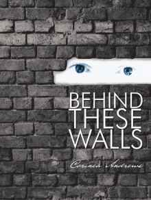 Behind These Walls